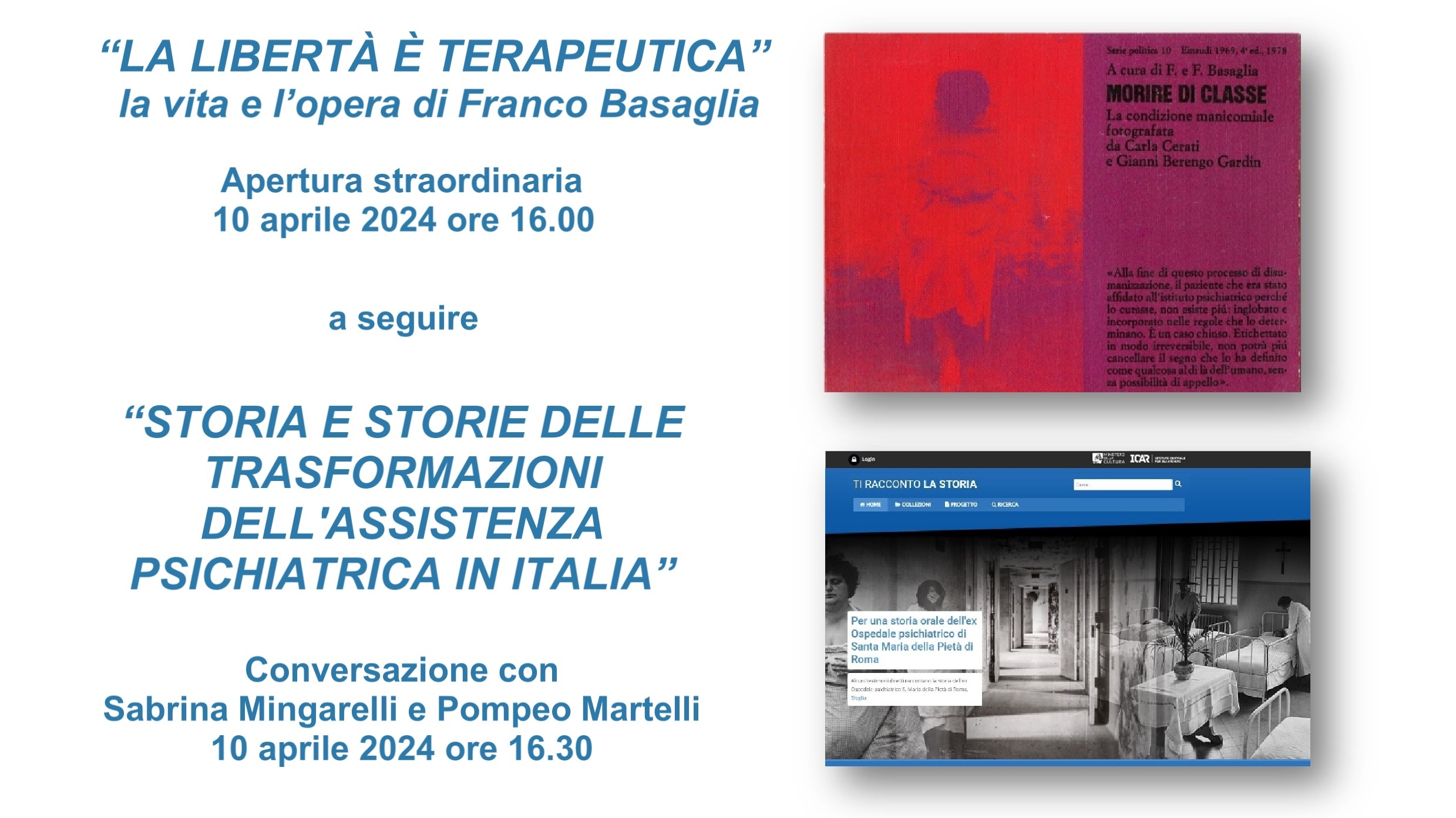 "STORIA E STORIE DELLE TRASFORMAZIONI DELL'ASSISTENZA PSICHIATRICA IN ITALIA" - Centenario della nascita di Franco Basaglia - apertura straordinaria